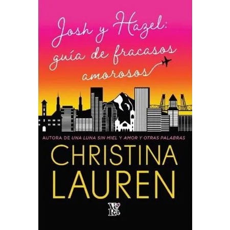 JOSH Y HAZEL:
GUÍA DE FRACASOS AMOROSOS