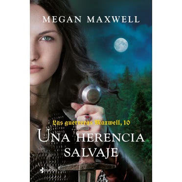 Las guerreras Maxwell, 10. Una herencia salvaje