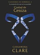 Ciudad de Ceniza (Nueva Presentación): Cazadores de Sombras: 2 (la Isla del Tiempo Plus)